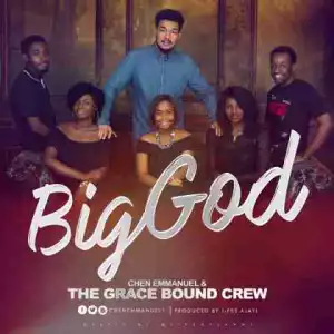 The Grace Bound Crew - Big God